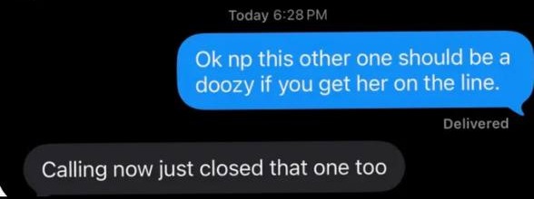 Agent text-message screenshot: Calling now just closed that one too