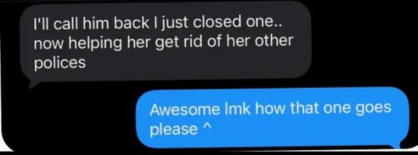 Agent text-message screenshot: I'll call him back I just closed one…